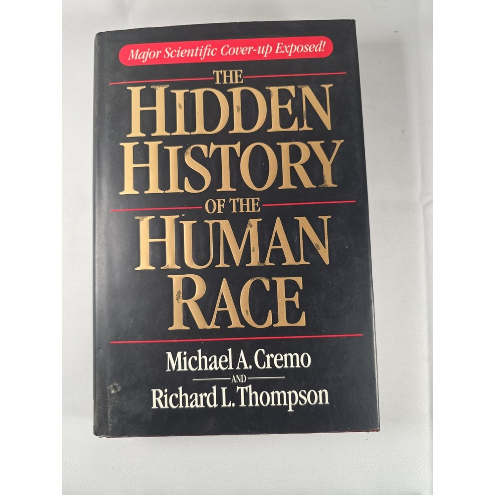 Hidden History of the Human Race Michael Cremo Richard Thompson Hardcover 1994